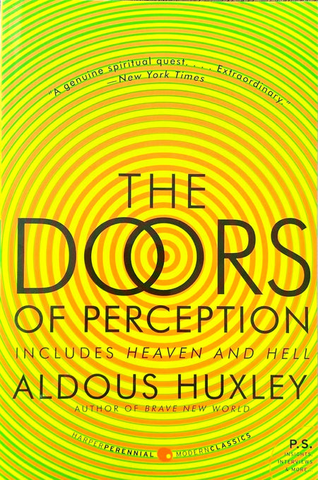The Doors of Perception and Heaven and Hell by Aldous Huxley