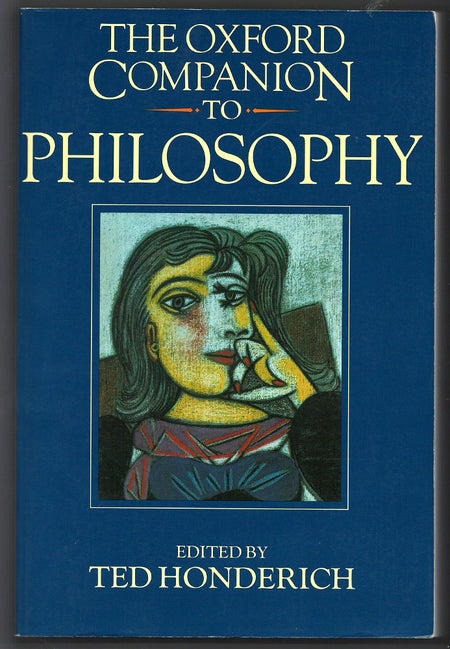 The Oxford Companion to Philosophy edited by Ted Honderich