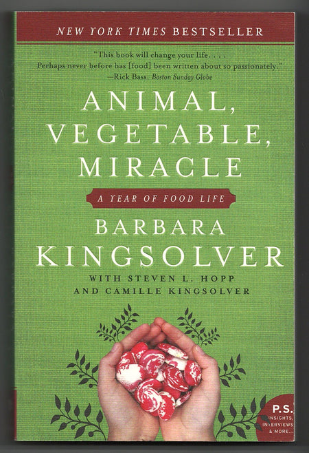 Animal, Vegetable, Miracle: A Year of Food Life by Barbara Kingsolver