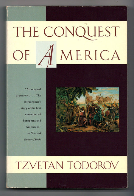 The Conquest of America: The Question of the Other by Tzvetan Todorov