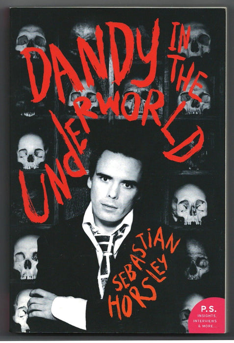 Dandy in the Underworld: An Unauthorized Autobiography by Sebastian Horsley