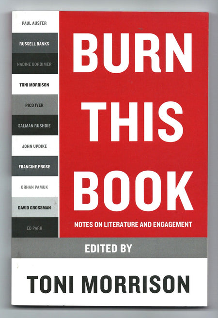 Burn This Book: Notes on Literature and Engagement edited by Toni Morrison