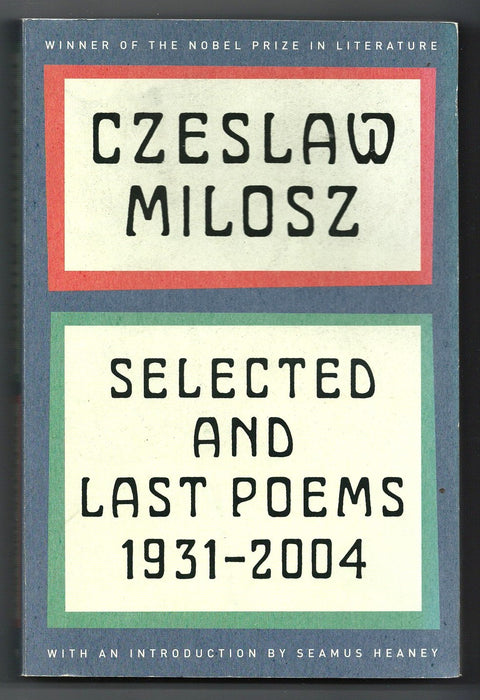 Selected and Last Poems: 1931-2004 by Czesław Miłosz