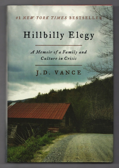 Hillbilly Elegy: A Memoir of a Family and Culture in Crisis by J.D. Vance