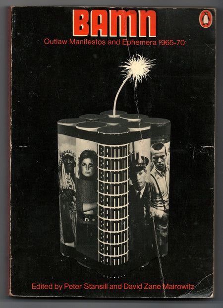 BAMN: Outlaw Manifestos and Ephemera, 1965-70 edited by Peter Stansill and David Zane Mairowitz