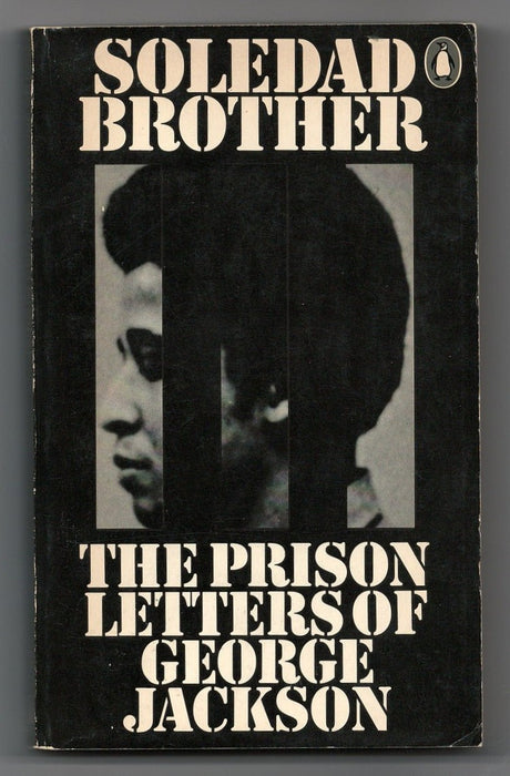 Soledad Brother: the Prison Letters of George Jackson