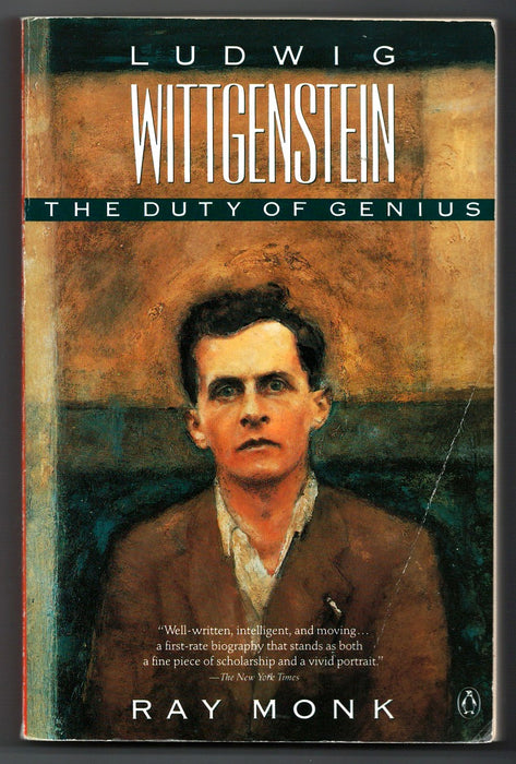 Ludwig Wittgenstein: The Duty of Genius by Ray Monk