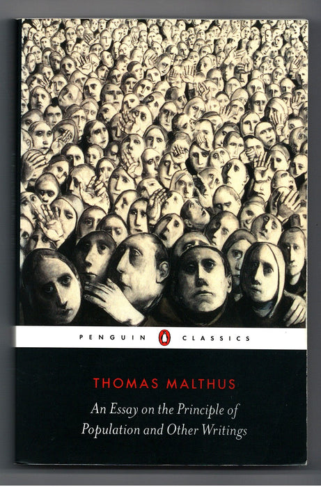 An Essay on the Principle of Population and Other Writings by Thomas Robert Malthus