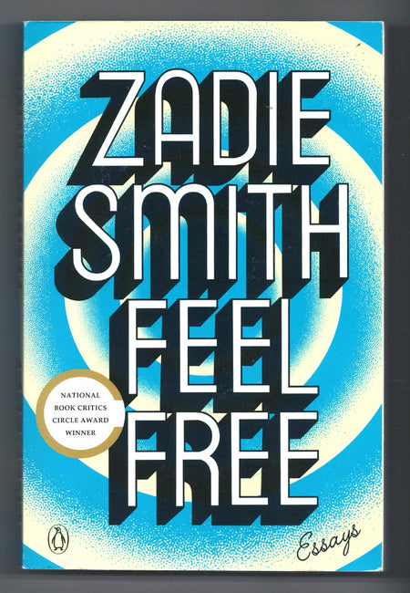 Feel Free: Essays by Zadie Smith