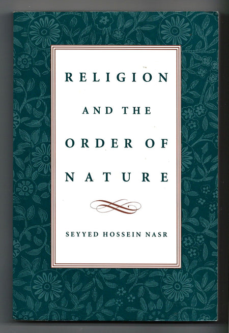 Religion and the Order of Nature by Seyyed Hossein Nasr