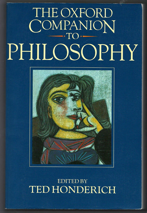 The Oxford Companion to Philosophy edited by Ted Honderich