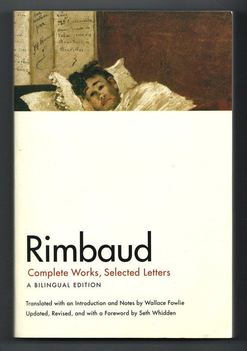 Rimbaud: Complete Works, Selected Letters, a Bilingual Edition