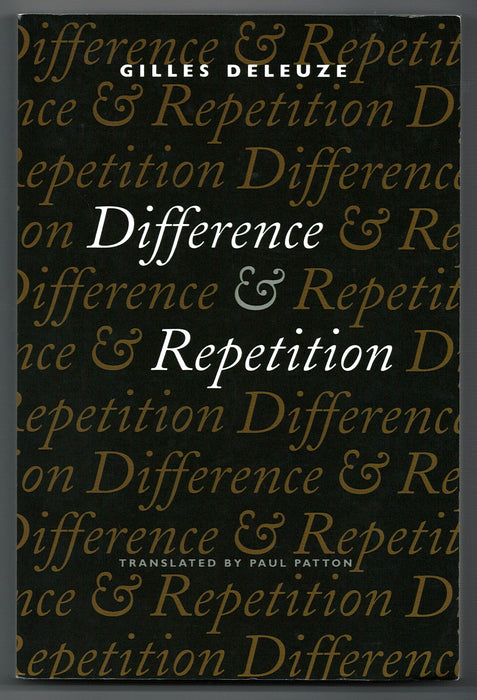 Difference and Repetition by Gilles Deleuze