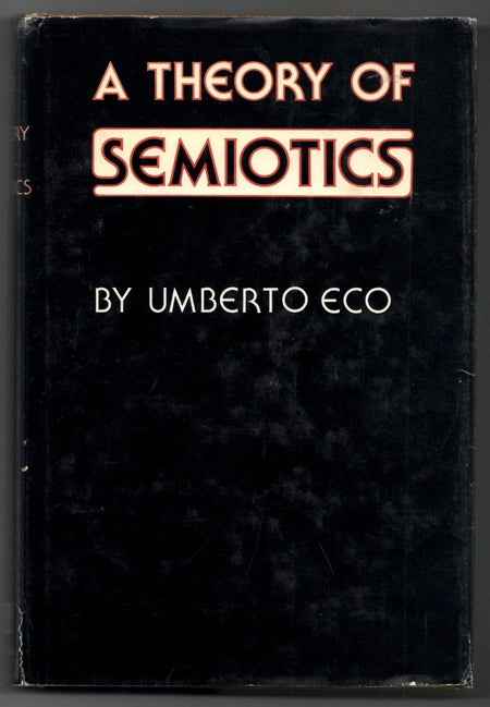A Theory of Semiotics by Umberto Eco
