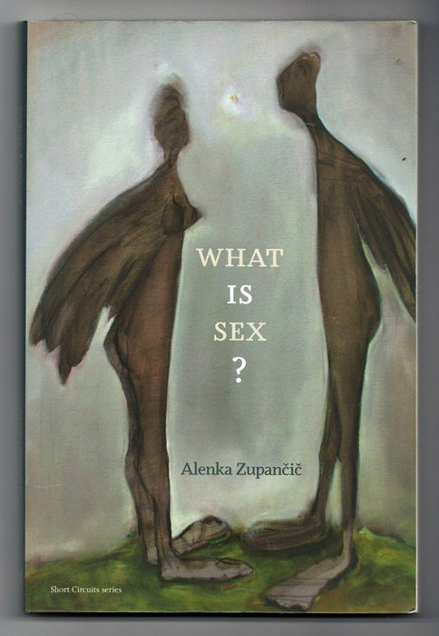 What IS Sex? by Alenka Zupančič