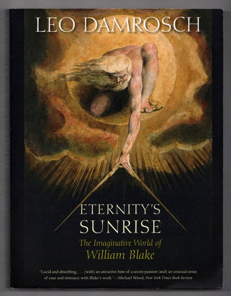 Eternity's Sunrise: The Imaginative World of William Blake by Leo Damrosch