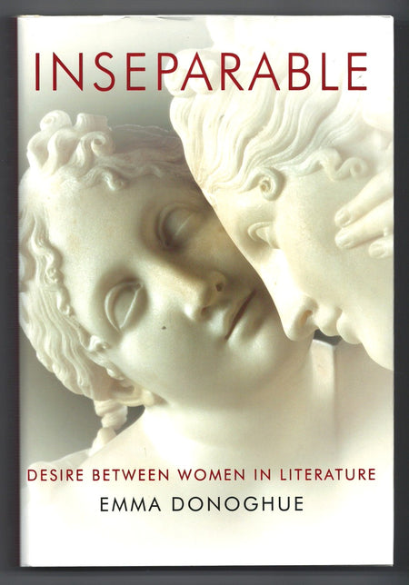 Inseparable: Desire Between Women in Literature by Emma Donoghue