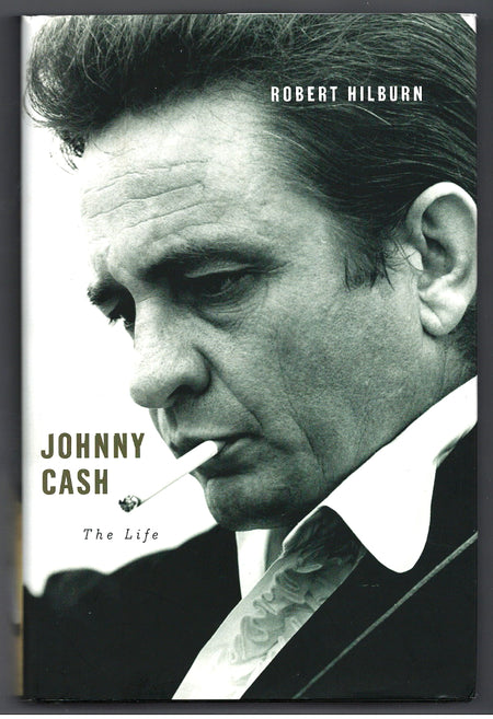 Johnny Cash: The Life by Robert Hilburn