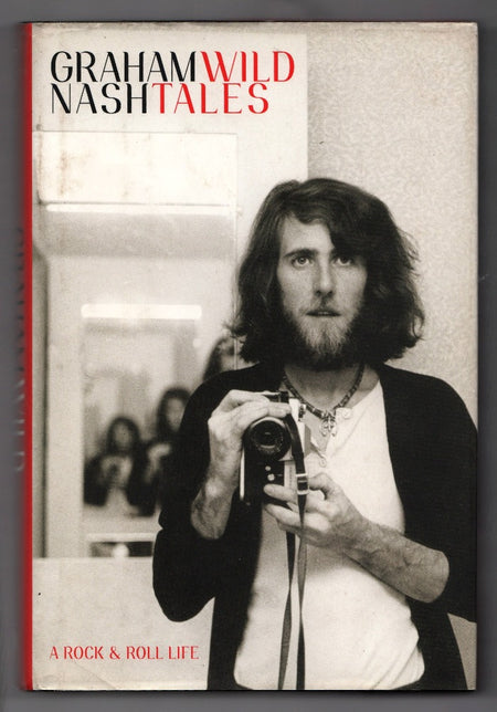 Wild Tales: A Rock & Roll Life by Graham Nash