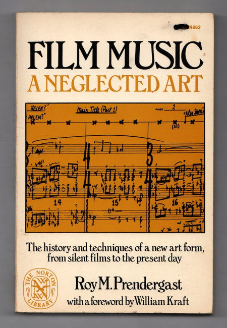 Film Music: A Neglected Art by Roy M. Prendergast