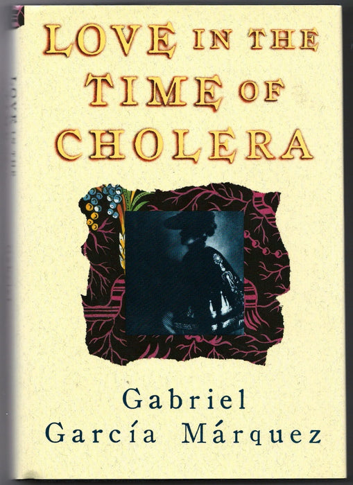 Love In The Time Of Cholera by Gabriel Garcia Marquez