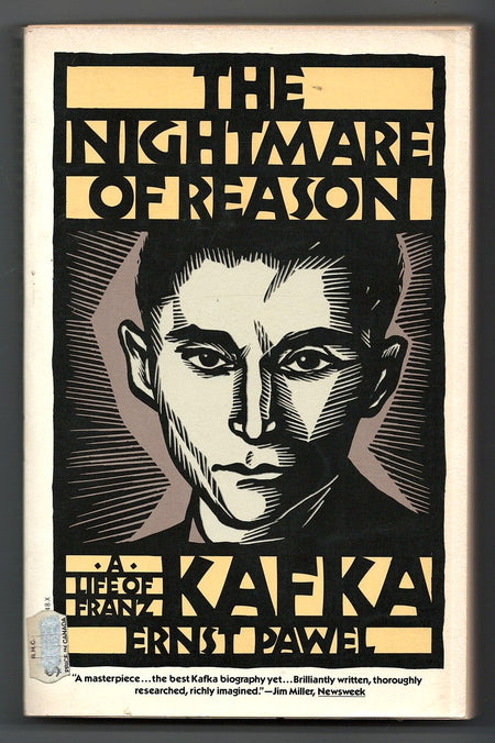 The Nightmare of Reason: A Life of Franz Kafka by Ernst Pawel