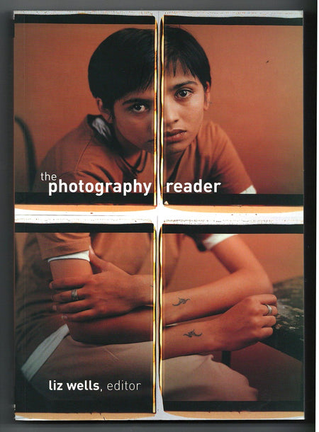 The Photography Reader edited by Liz Wells