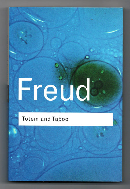 Totem and Taboo by Sigmund Freud