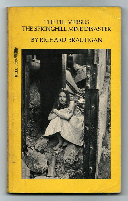 The Pill Versus the Springhill Mine Disaster by Richard Brautigan