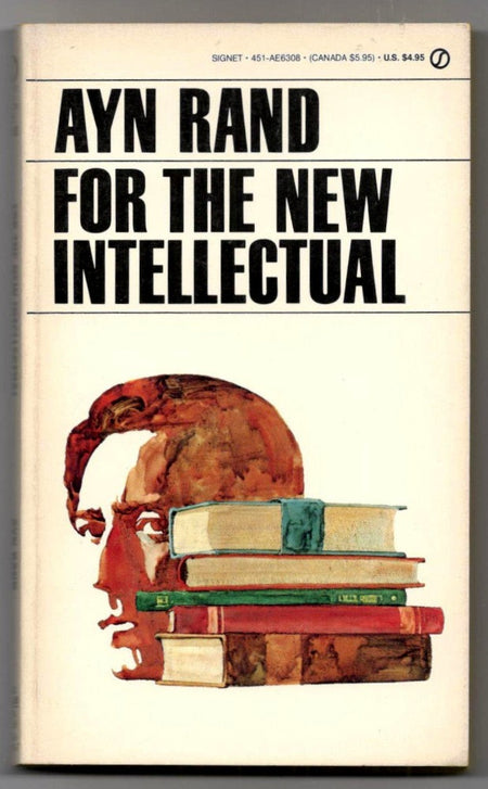 For The New Intellectual: The Philosophy of Ayn Rand by Ayn Rand