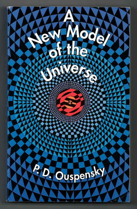 A New Model of the Universe by P.D. Ouspensky