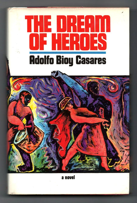 The Dream of Heroes by Adolfo Bioy Casares