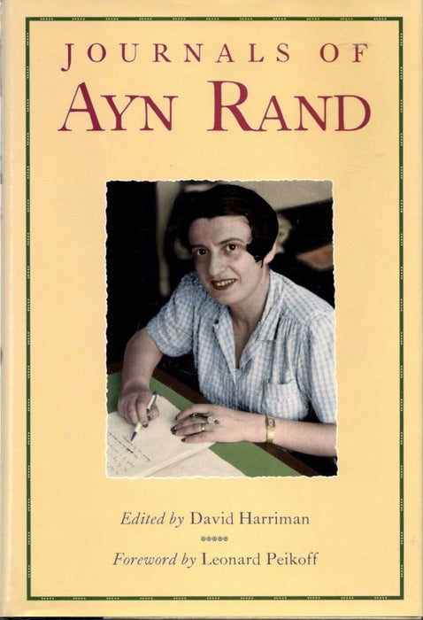 The Journals of Ayn Rand by Ayn Rand