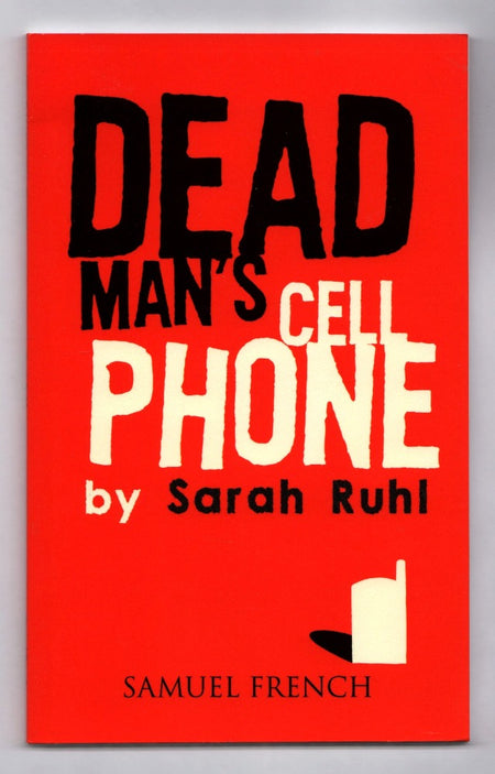Dead Man's Cell Phone by Sarah Ruhl