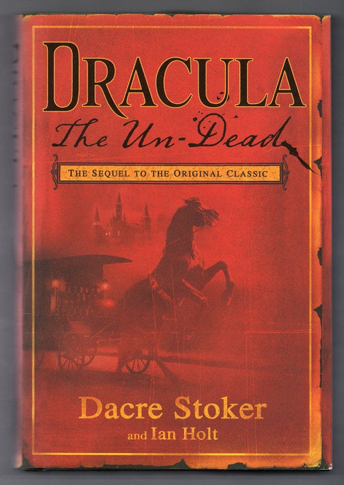 Dracula the Un-Dead by Dacre Stoker and Ian Holt