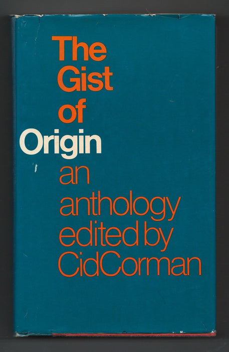 The Gist of Origin, 1951-1971: An Anthology by Cid Corman