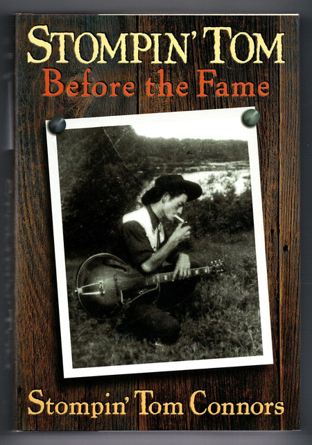 Stompin Tom: Before the Fame and The Connors Tone [2 volumes]