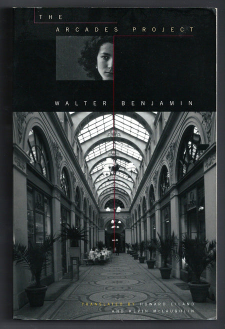 The Arcades Project by Walter Benjamin