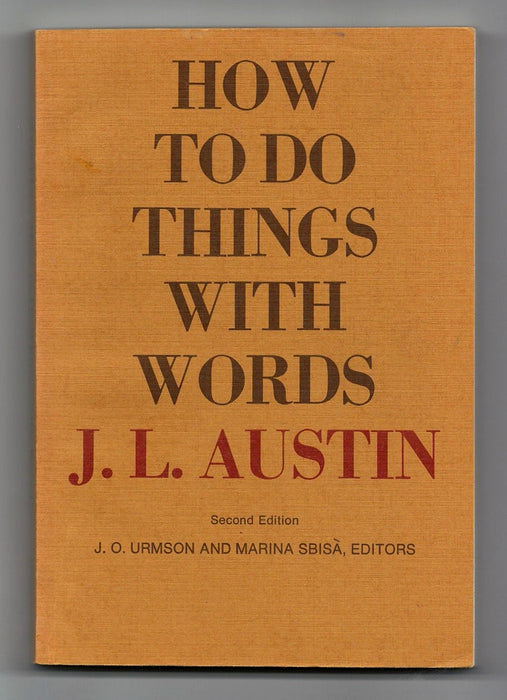 How to Do Things with Words by J.L. Austin