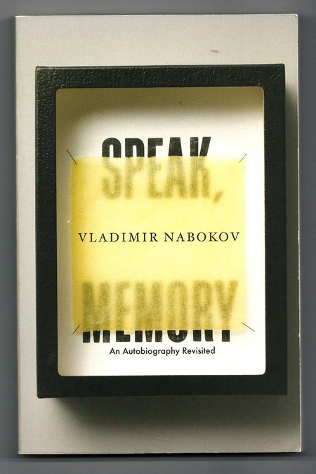 Speak, Memory: An Autobiography Revisited by Vladimir Nabokov