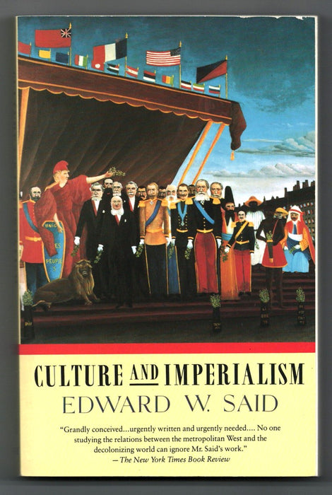 Culture and Imperialism by Edward W. Said