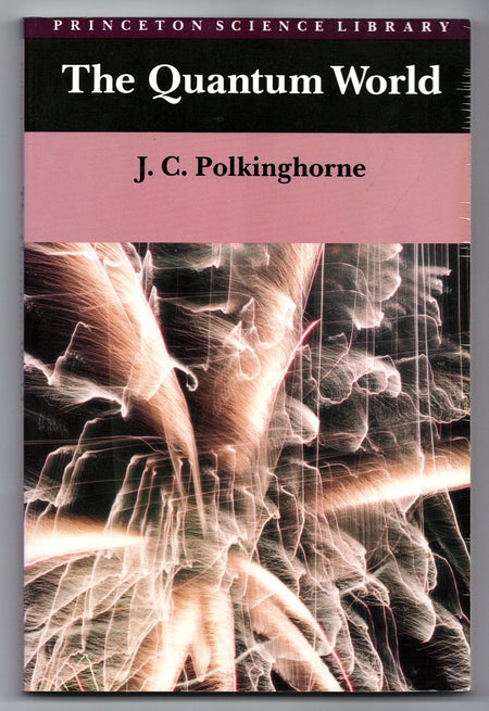The Quantum World by John C. Polkinghorne