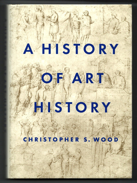 A History of Art History by Christopher S. Wood