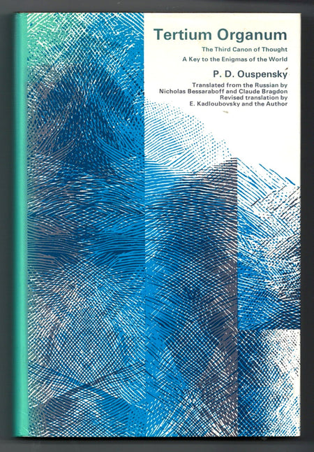 Tertium Organum: The Third Canon of Thought: a Key to the Enigmas of the World by P.D. Ouspensky