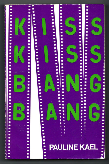 Kiss Kiss Bang Bang by Pauline Kael