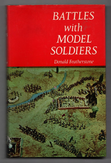 Battles with Model Soldiers by Donald Featherstone