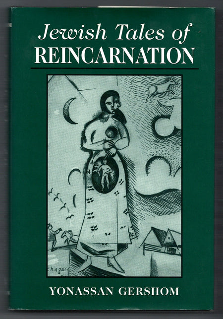 Jewish Tales of Reincarnation by Yonassan Gershom