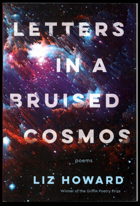 Letters in a Bruised Cosmos by Liz Howard