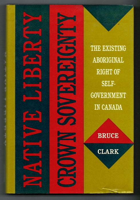 Native Liberty, Crown Sovereignty by Bruce Zee Clark