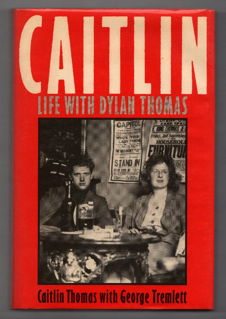 Caitlin: Life With Dylan Thomas by Caitlin Thomas
